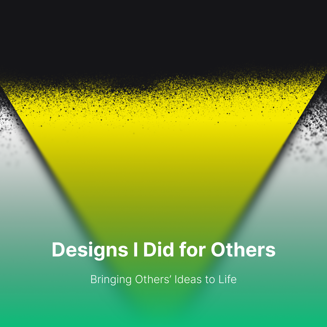 Designs I Did for Others